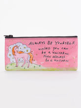 Load image into Gallery viewer, Always Be Yourself Unless You Can Be A Unicorn Pencil Case