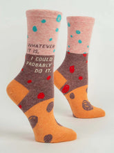 Load image into Gallery viewer, Whatever It Is, I Could Probably Do It. W-Crew Socks