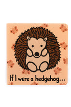 Load image into Gallery viewer, If I Were A Hedgehog