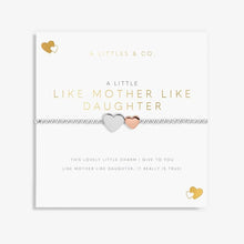 Load image into Gallery viewer, A Little &#39;Like Mother Like Daughter&#39; Bracelet